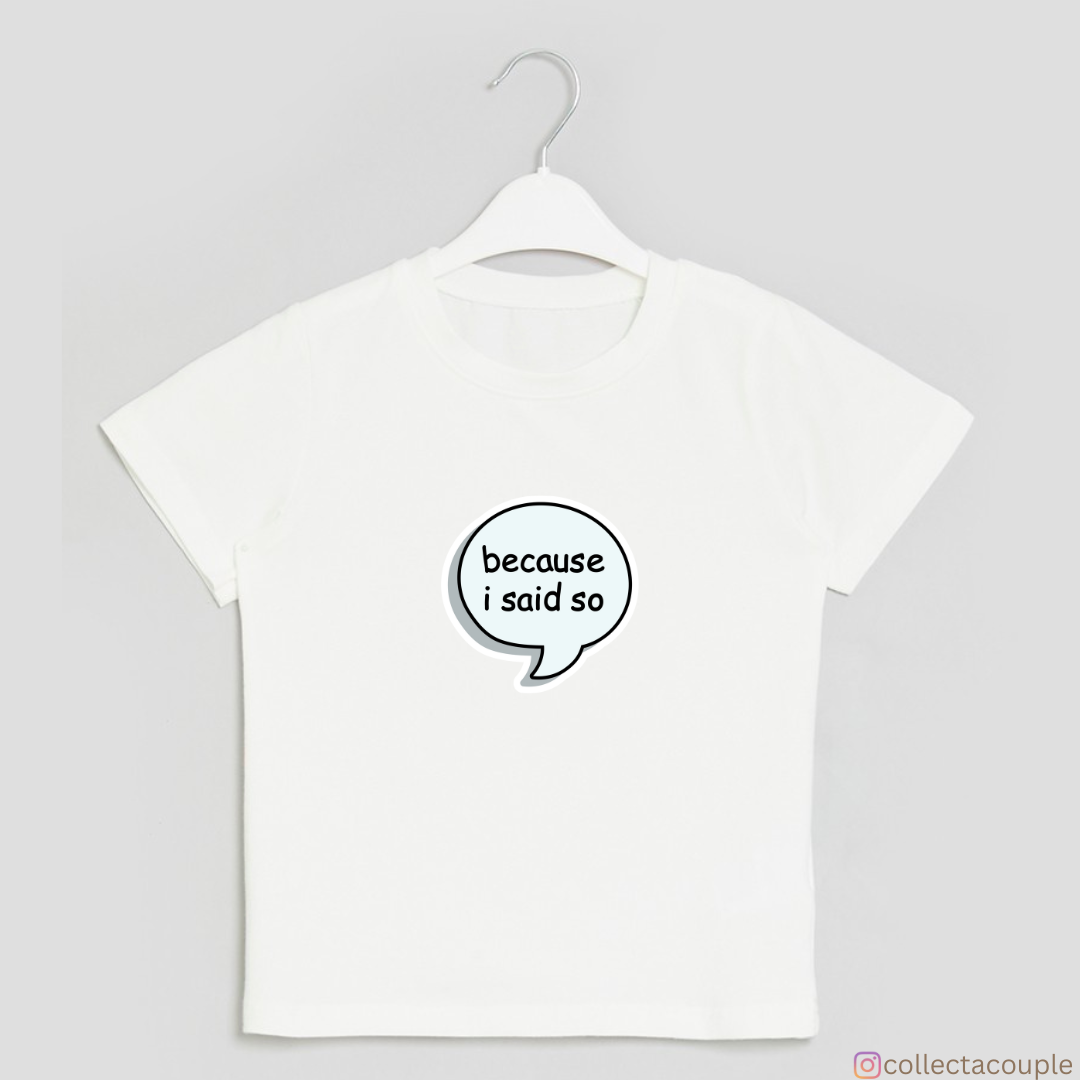 Bubble Dialogue: Because I said so Unisex T-shirt